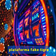 plataforma fake tigre